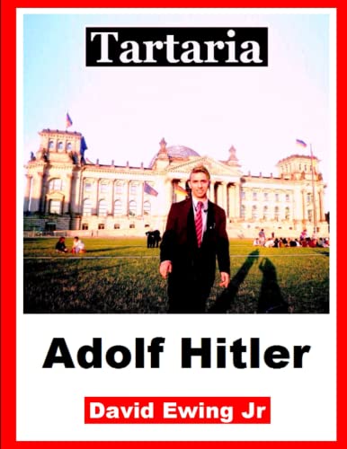 Tartaria - Adolf Hitler: (nicht in Farbe) von Independently published